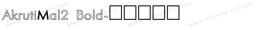 AkrutiMal2 Bold字体转换